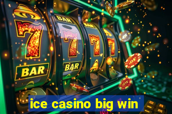 ice casino big win